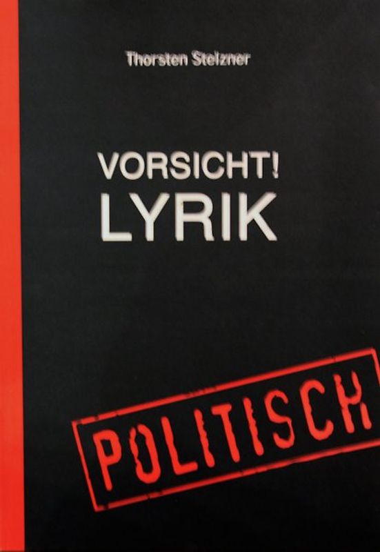 Vorsicht! Lyrik - Politisch