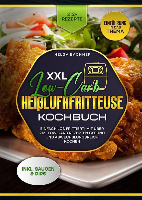 XXL Low-Carb Heißlufrfritteuse Kochbuch