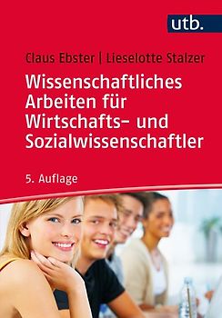 Wissenschaftliches Arbeiten für Wirtschafts- und Sozialwissenschaftler
