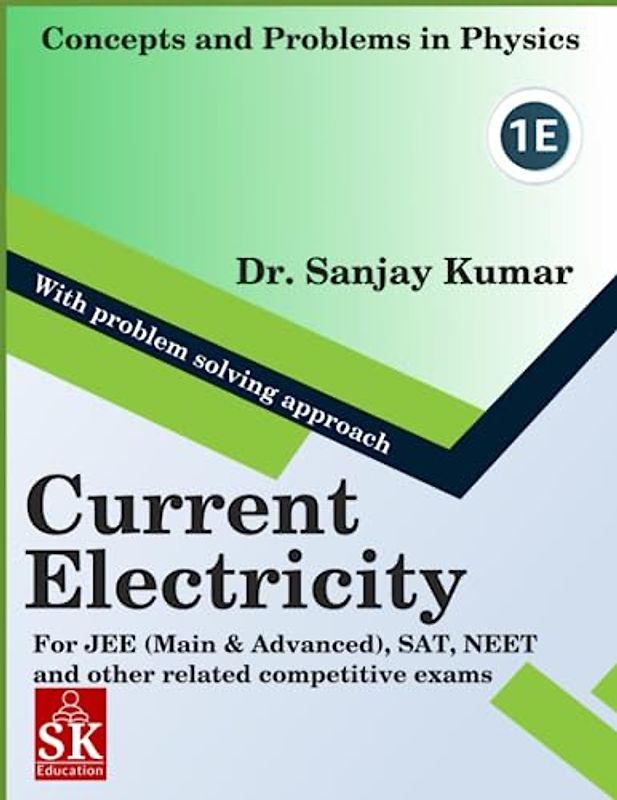 Current Electricity (Concepts and Problems in Physics, Band 11)
