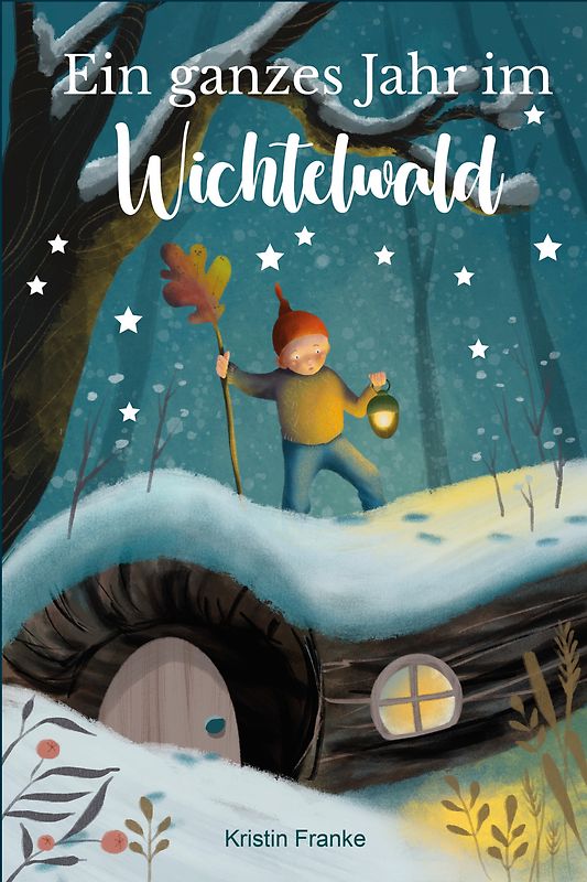 Ein ganzes Jahr im Wichtelwald