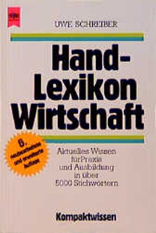 Handlexikon Wirtschaft. Aktuelles Wissen für Praxis und Ausbildung in über 5000 Stichwörtern