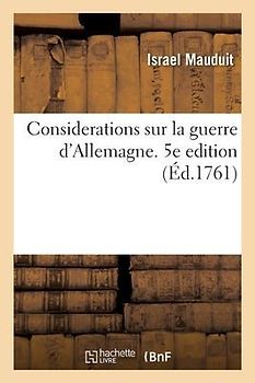 Considerations Sur La Guerre d'Allemagne. 5e Edition