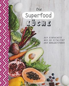 Die Superfood-Küche