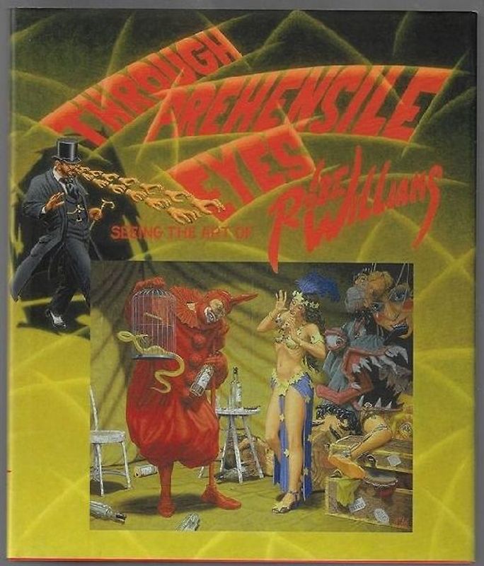 Through Prehensile Eyes: Seeing the Art of Robert Williams - William, Robert