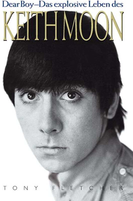 Dear Boy - Das explosive Leben des Keith Moon