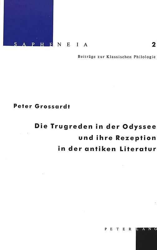 Die Trugreden in der Odyssee und ihre Rezeption in der antiken Literatur