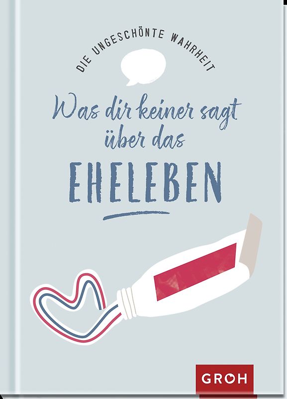 Wunderbare Wahrheiten über das Eheleben