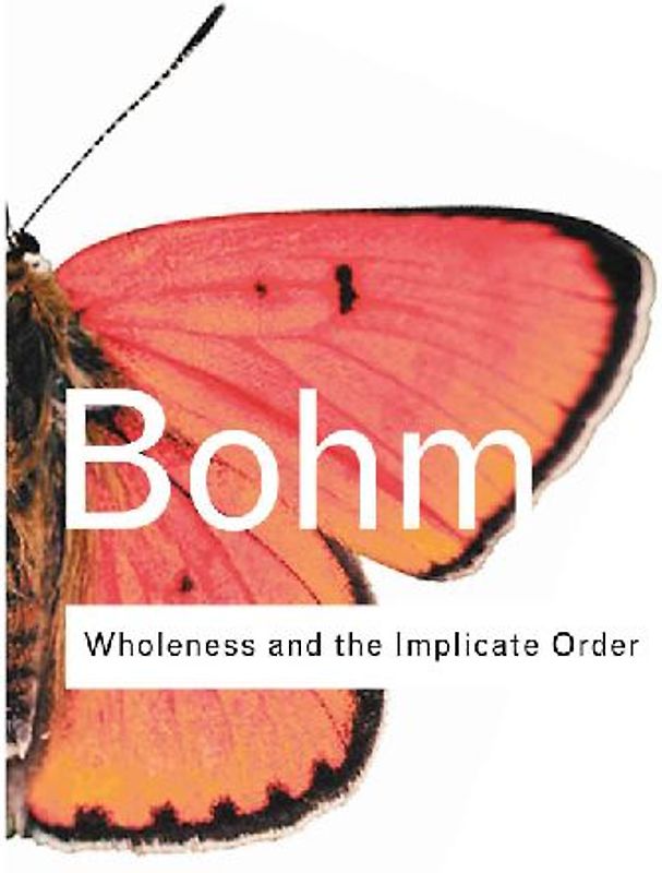 Wholeness and the Implicate Order
