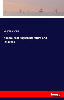 A manuel of english literature and language