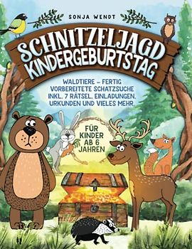 Schnitzeljagd Kindergeburtstag: Waldtiere - Fertig vorbereitete Schatzsuche inkl. 7 Rätsel, Einladungen, Urkunden und vieles mehr. Für Kinder ab 6 Jahren