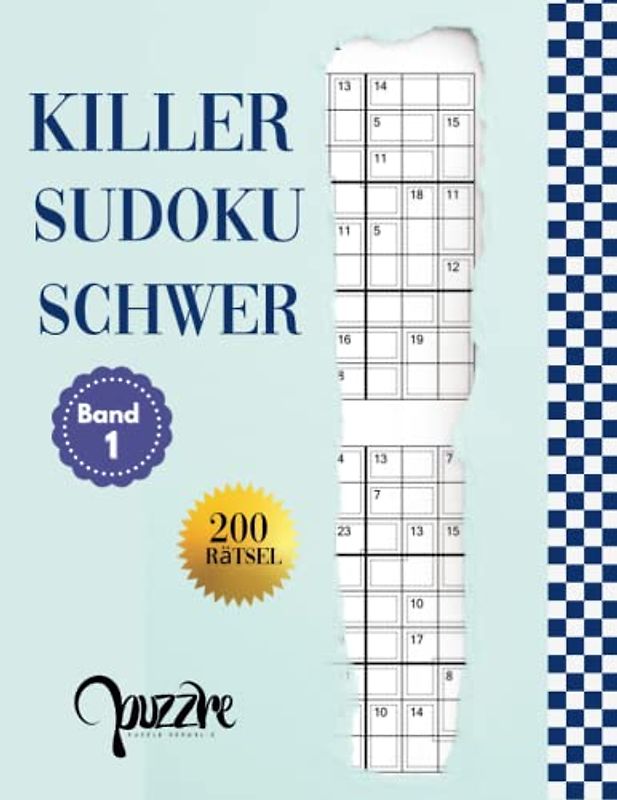 Killer Sudoku Schwer- band 1: Denksport Sudoku Rätselbuch Erwachsene Fortgeschrittene Für Könner Großdruck
