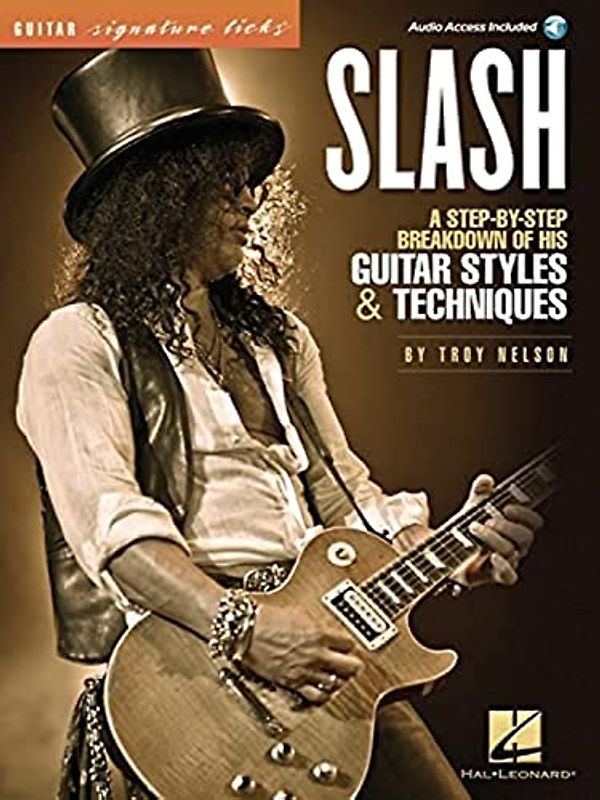 Slash - Signature Licks: A Step-By-Step Breakdown of His Guitar Styles & Techniques (Book/Online Audio)