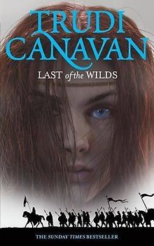 Last of the Wilds (The Age of the Five) - Canavan, Trudi