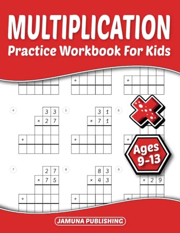 Multiplication Practice Workbook for Kids Ages 9-13: Everyday Math Practice Worksheets for 4th-Grade, 5th-Grade, and 6th-Grade: 735 Problems and Answer Key Included