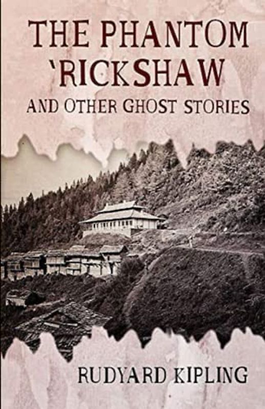 The Phantom Rickshaw and Other Ghost Stories Annotated