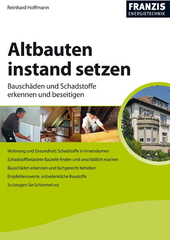 Altbauten richtig instand setzen: Schadstoffe erkennen und beseitigen