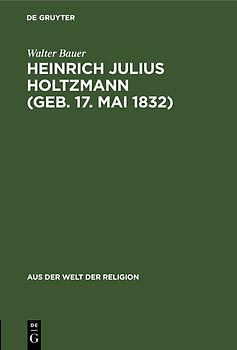 Heinrich Julius Holtzmann (geb. 17. Mai 1832)