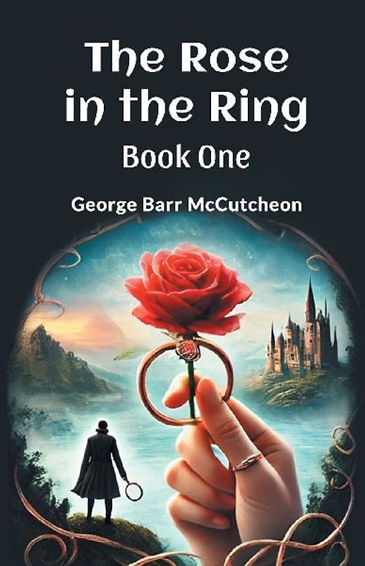 The Rose in the Ring Book One