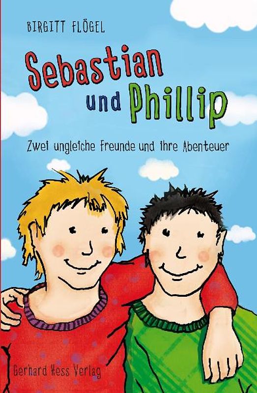 Sebastian und Phillip - Zwei ungleiche Freunde und ihre Abenteuer
