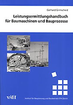 Leistungsermittlungshandbuch für Baumaschinen und Bauprozesse