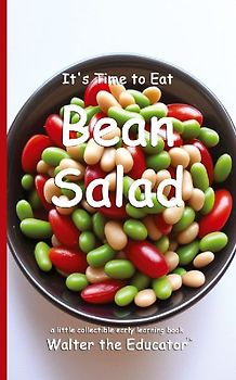 It's Time to Eat Bean Salad