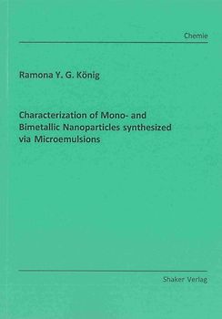 Characterization of Mono- and Bimetallic Nanoparticles synthesized via Microemulsions