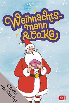 Weihnachtsmann & Co. KG – Rudolph ist verschwunden und andere Geschichten