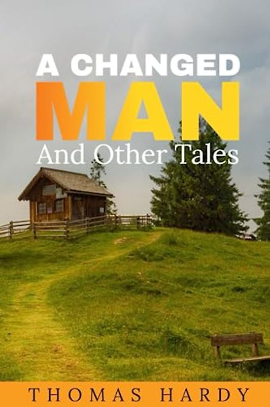 A CHANGED MAN AND OTHER TALES: Illustrated