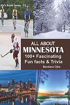 ALL ABOUT MINNESOTA: 100+ Fascinating Fun Facts & Trivia (Kid's Book Series -24, Band 22)