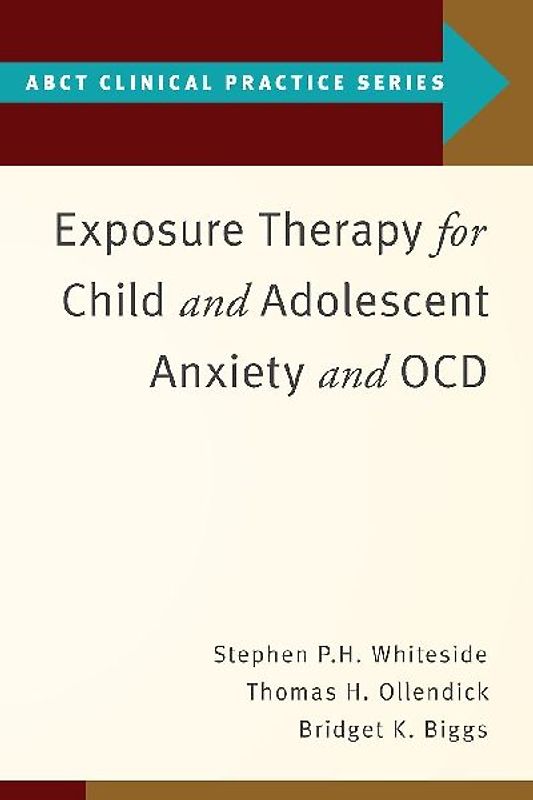 Exposure Therapy for Child and Adolescent Anxiety and Ocd