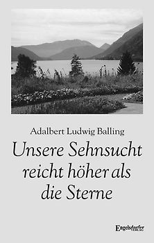 Unsere Sehnsucht reicht höher als die Sterne