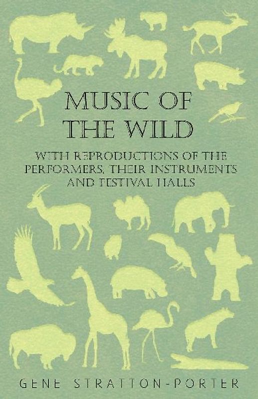 Music of the Wild - With Reproductions of the Performers, Their Instruments and Festival Halls