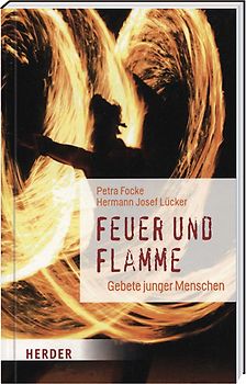 Feuer und Flamme - Gebete junger Menschen