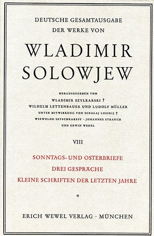 Wladimir Solowjew - Deutsche Gesamtausgabe der Werke / Sonntags- und Osterbriefe, Drei Gespräche, Kleine Schriften der letzten Jahre
