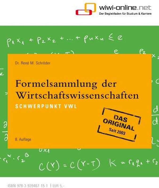 Formelsammlung der Wirtschaftswissenschaften. Schwerpunkt VWL