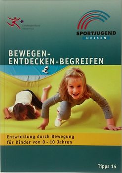 Bewegen - Entdecken - Begreifen
