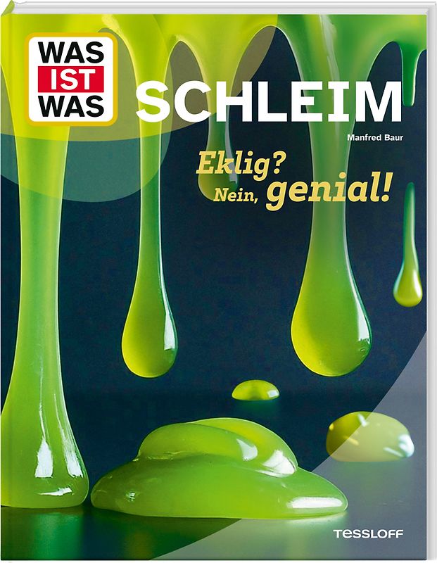 WAS IST WAS Schleim. Eklig? Nein, genial!