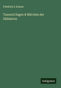 Tausend Sagen & Märchen der Südslaven