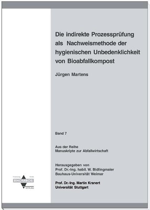 Die indirekte Prozessprüfung als Nachweismethode der hygienischen Unbedenklichkeit von Bioabfallkompost