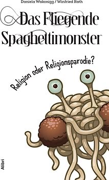 Das Fliegende Spaghettimonster –