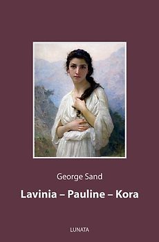 Lavinia, Pauline, Kora