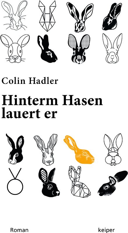 Hinterm Hasen lauert er.