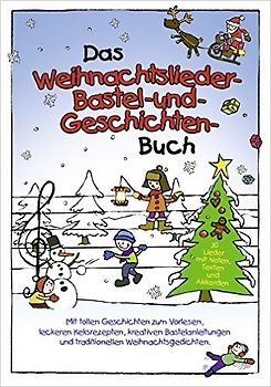Das Weihnachtslieder-Bastel- und- Geschichten-Buch