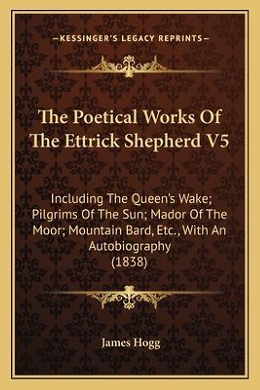 The Poetical Works of the Ettrick Shepherd V5