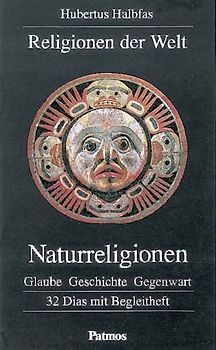 Religionen der Welt / Naturreligionen
