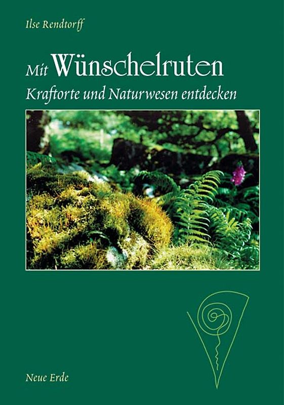 Mit Wünschelruten Kraftorte und Naturwesen entdecken
