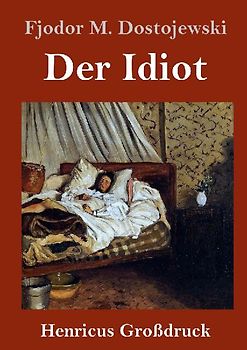 Der Idiot (Großdruck)