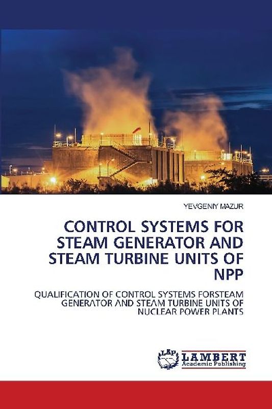 CONTROL SYSTEMS FOR STEAM GENERATOR AND STEAM TURBINE UNITS OF NPP