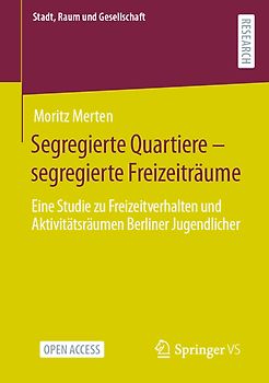 Segregierte Quartiere – segregierte Freizeiträume